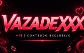 VAZADEXXX🔥